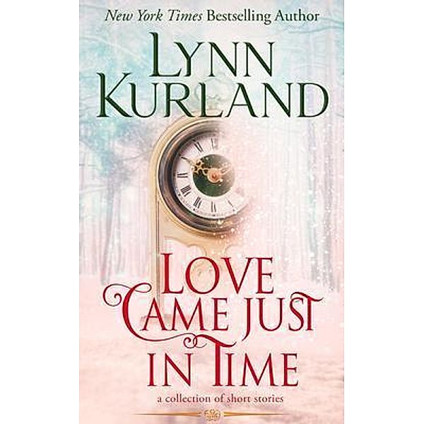 Love Came Just in Time, Lynn Kurland