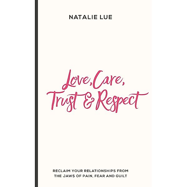 Love, Care, Trust & Respect, Natalie Lue