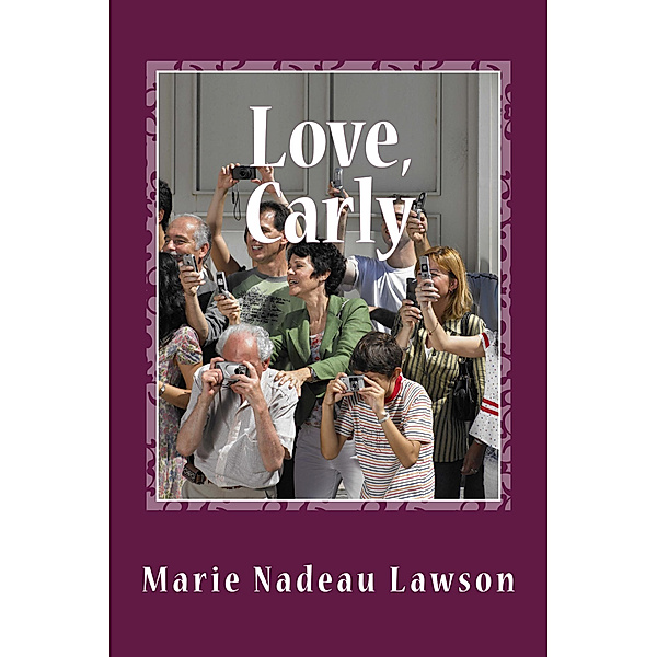 Love, Carly, Marie Nadeau Lawson