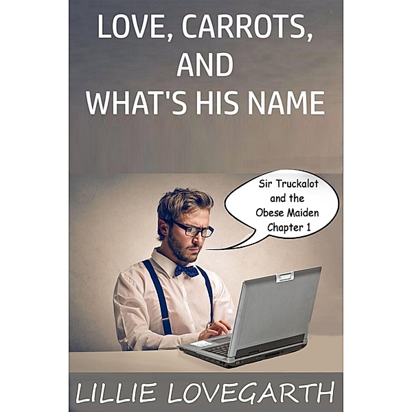 Love, Carrots, and What's His Name / Lillie Lovegarth, Lillie Lovegarth