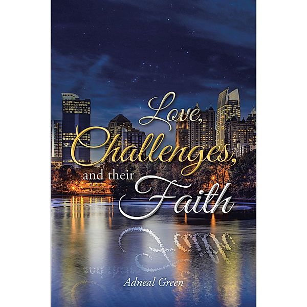 Love, Challenges, and their Faith, Adneal Green