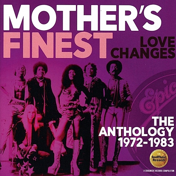 Love Changes-The Anthology 1972-1983, Mother's Finest