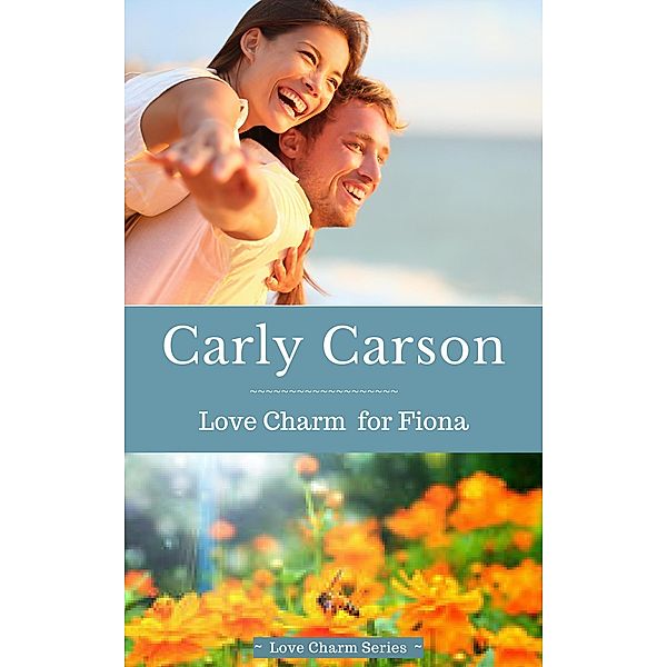 Love Charm for Fiona (Love Charm Series, #5) / Love Charm Series, Carly Carson