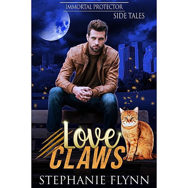 Love Claws: A Cat Shifter Paranormal Romance (Immortal Protector Side Tales, #2) / Immortal Protector Side Tales, Stephanie Flynn