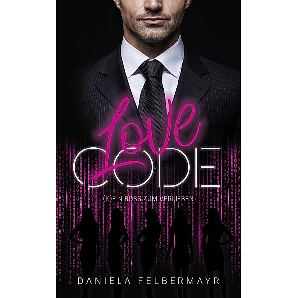 LOVE CODE, Daniela Felbermayr