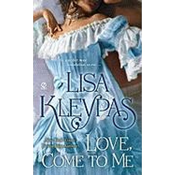 Love, Come to Me, Lisa Kleypas