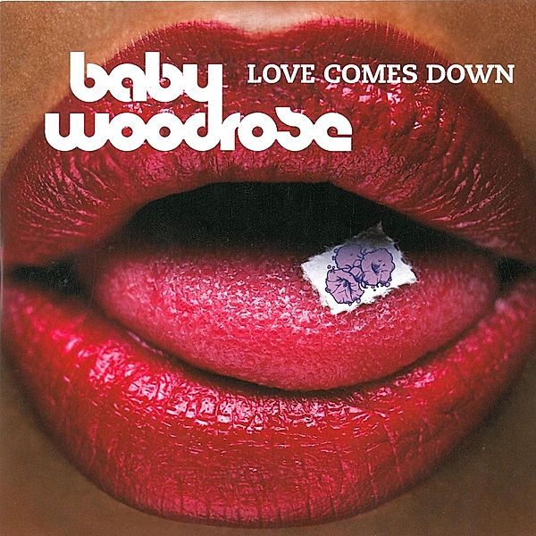 Love Comes Down, Baby Woodrose