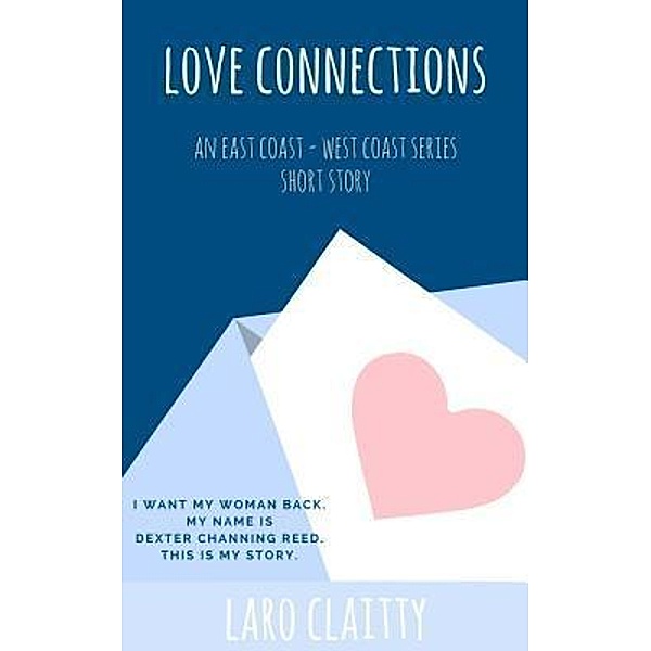 Love Connections / East Coast - West Coast Series Bd.2, Laro Claitty