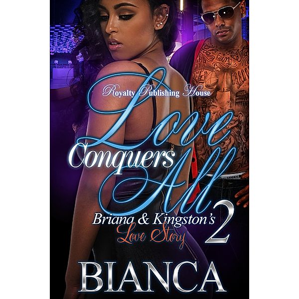 Love Conquers All 2 / Love Conquers All Bd.2, Bianca