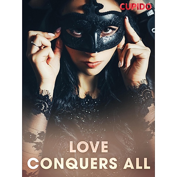 Love Conquers All / Cupido Bd.152, Cupido