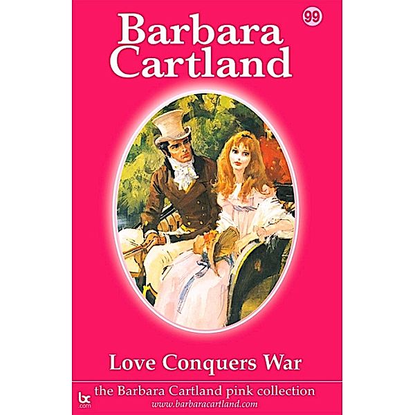 Love Conquers War / The Pink Collection, Barbara Cartland