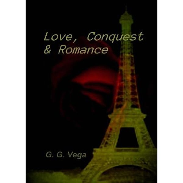 Love, Conquest and Romance, G. G. Vega