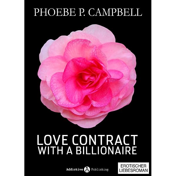 Love Contract with a Billionaire - 5 (Deutsche Version), Phoebe P. Campbell