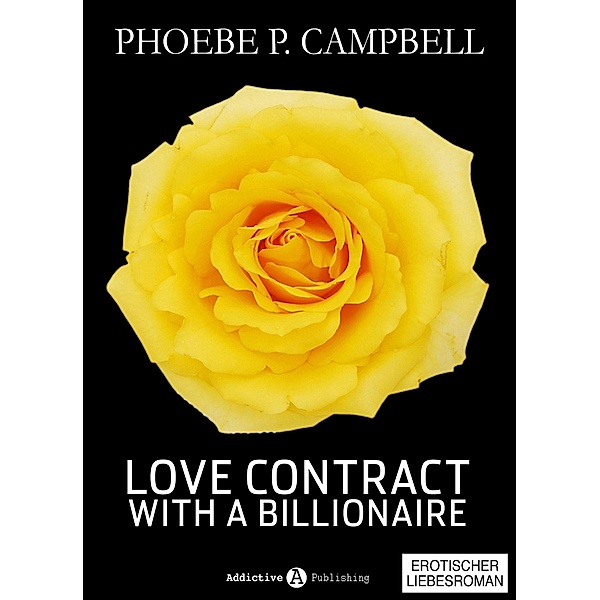 Love Contract with a Billionaire - 6 (Deutsche Version), Phoebe P. Campbell