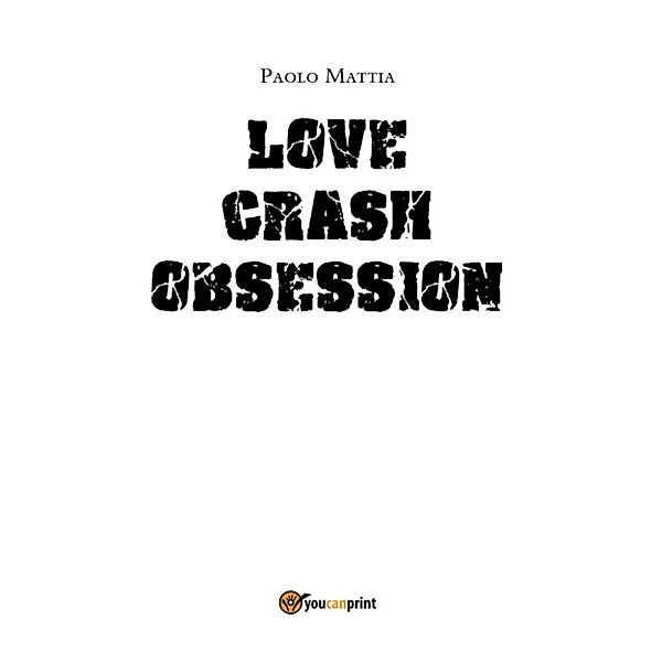 Love Crash- Obsession, Paolo Mattia