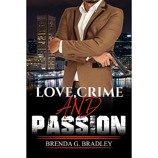 Love, Crime, And Passion, Brenda G. Bradley
