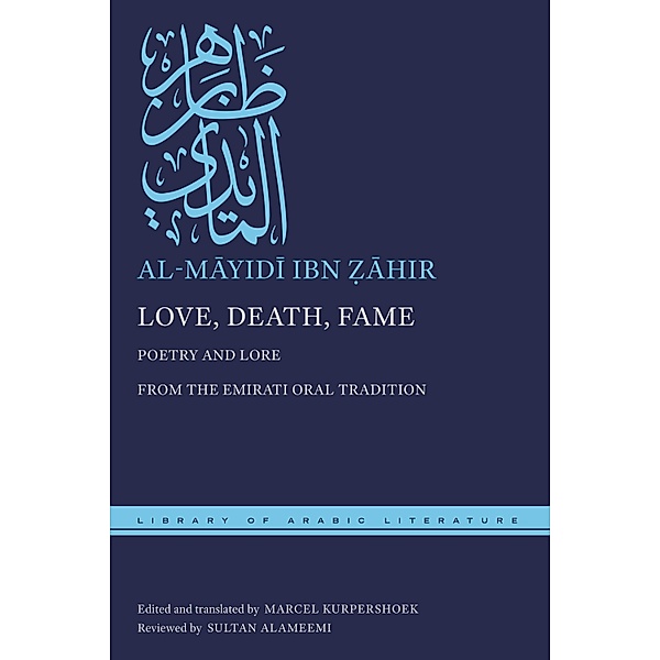 Love, Death, Fame / Library of Arabic Literature Bd.67, al-Mayidi ibn ¿Ahir