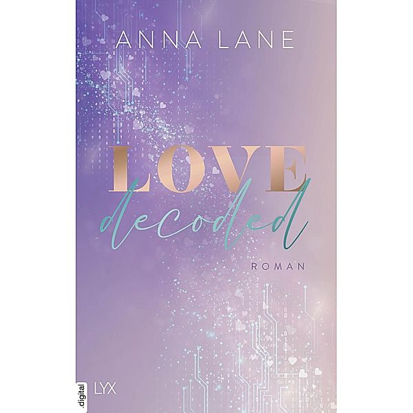 Love, decoded / Dating-Reihe Bd.1, Anna Lane
