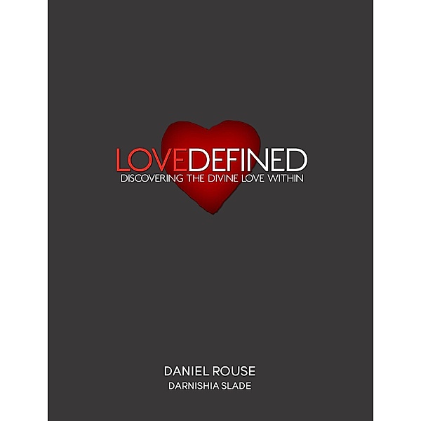 Love Defined, Daniel Rouse, Darnishia Slade