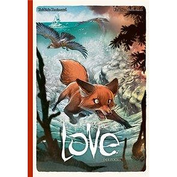 Love - Der Fuchs, Federico Bertolucci, Frederic Brremaud