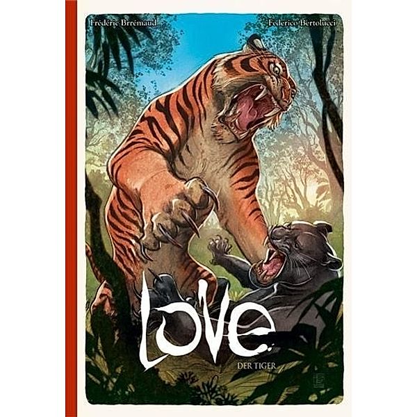 Love - Der Tiger, Federico Bertolucci, Frederic Brremaud