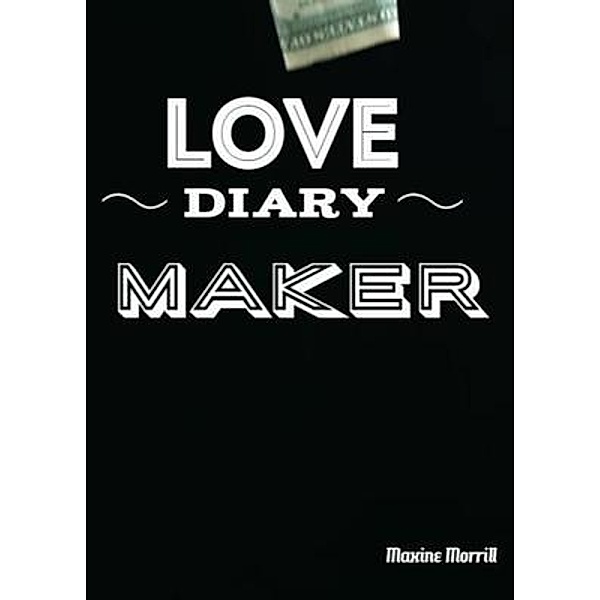Love diary maker, Maxine Morrill