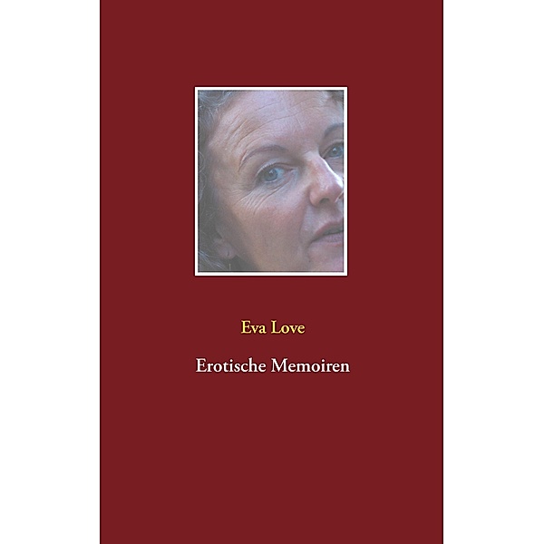 Love, E: Erotische Memoiren, Eva Love