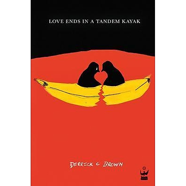 Love Ends in a Tandem Kayak, Derrick Brown