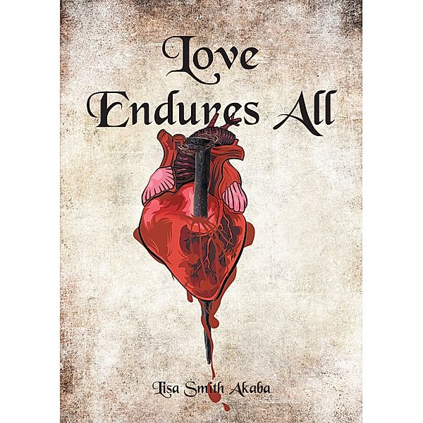 Love Endures All, Lisa Smith Akaba