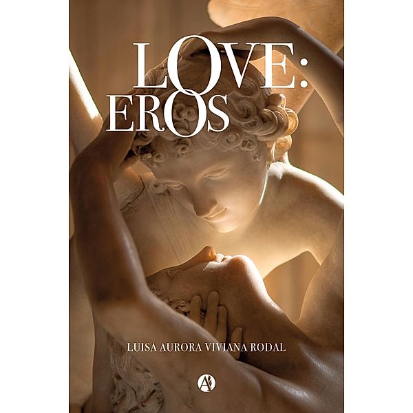Love: Eros, Luisa Aurora Viviana Rodal