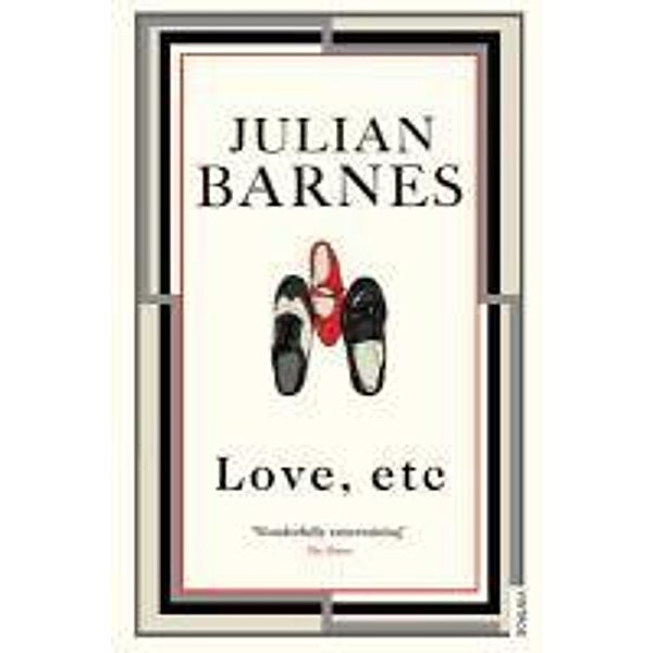 Love, Etc, Julian Barnes