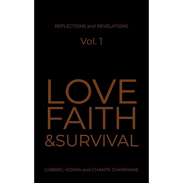 Love, Faith & Survival (Reflections and Revelations, #1) / Reflections and Revelations, Gabriel-Ndima, Chante-Charmane