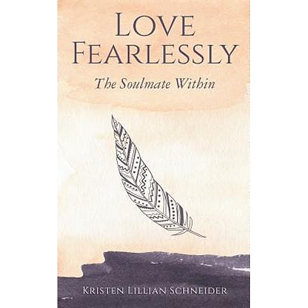 Love Fearlessly, Kristen Schneider