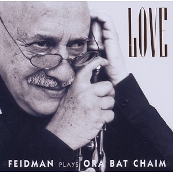Love-Feidman Plays Ora Bat Chaim, Giora Feidman, Ora Bat Chaim