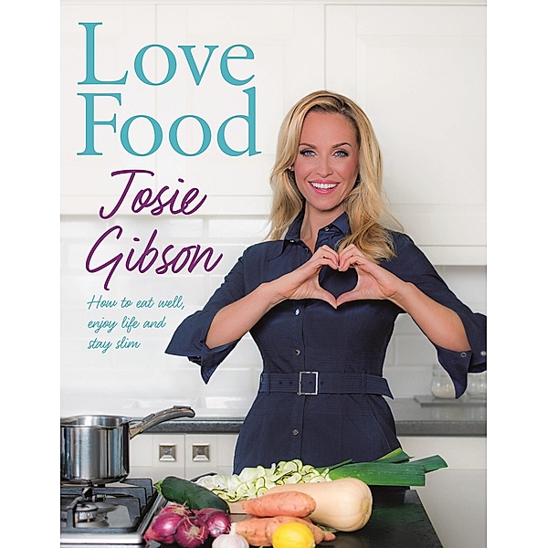 Love Food, Josie Gibson
