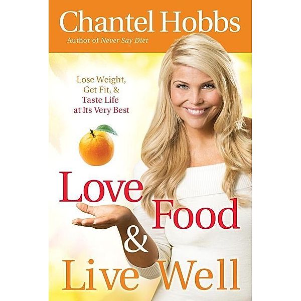 Love Food and Live Well, Chantel Hobbs