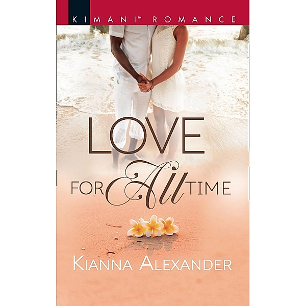 Love For All Time (Sapphire Shores, Book 2) / Mills & Boon Kimani, Kianna Alexander
