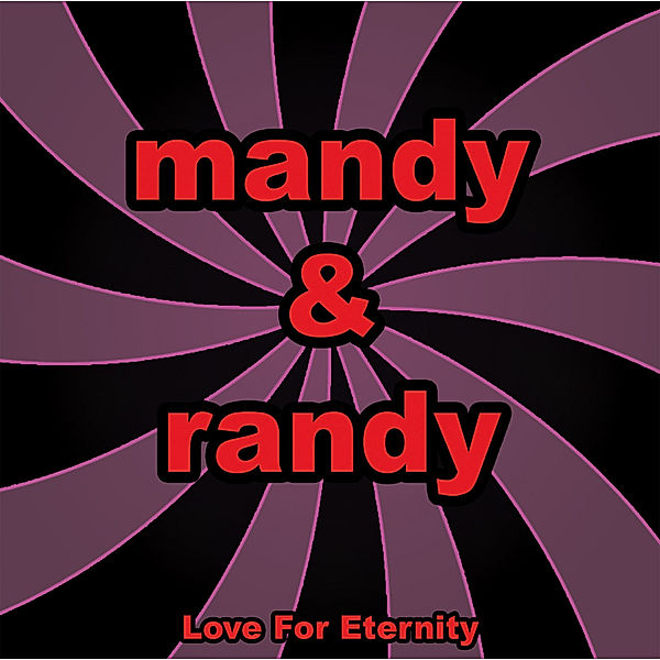 Love For Eternity, Mandy & Randy
