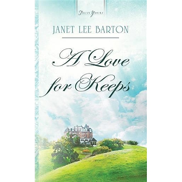 Love For Keeps, Janet Lee Barton