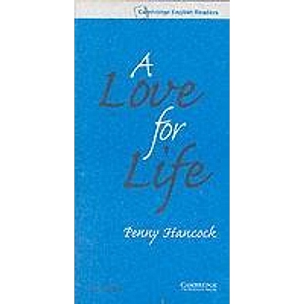 Love for Life Level 6 / Cambridge University Press, Penny Hancock