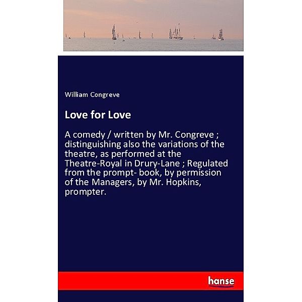 Love for Love, William Congreve