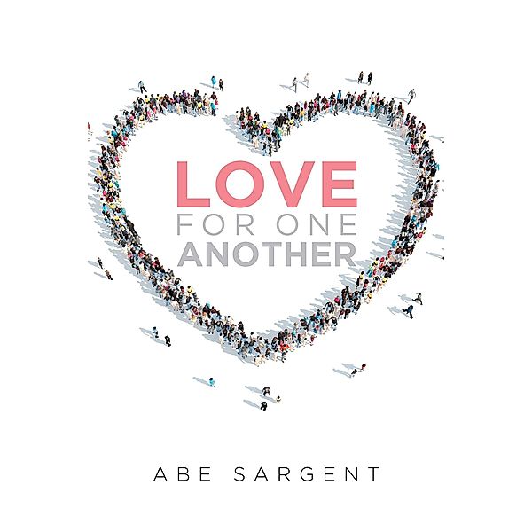 Love for One Another, Abe Sargent