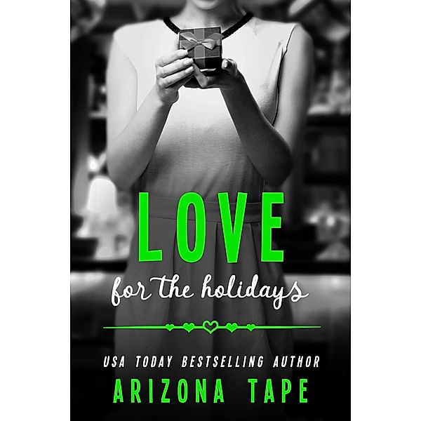 Love For The Holidays (Rainbow Central, #1) / Rainbow Central, Arizona Tape