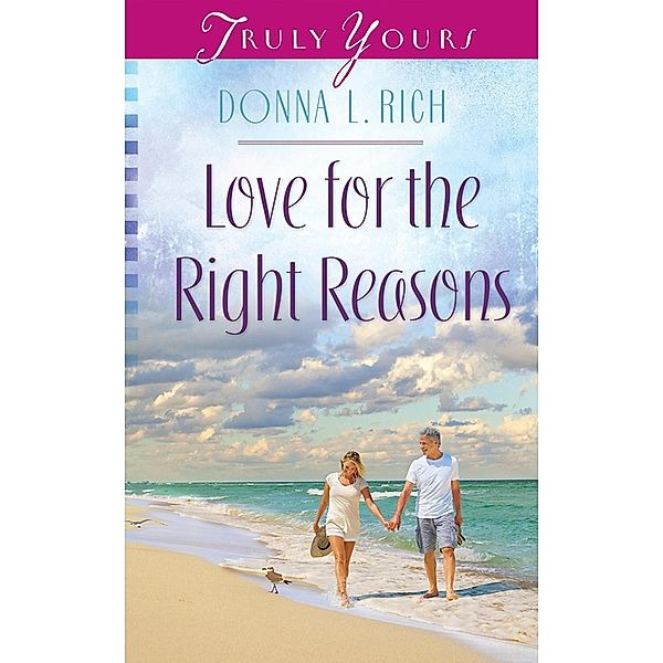 Love for the Right Reasons, Donna L Rich