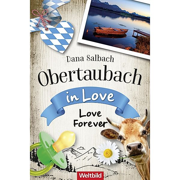 Love Forever / Obertaubach in Love Bd.3, Dana Salbach