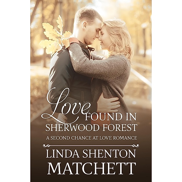 Love Found in Sherwood Forest, Linda Shenton Matchett