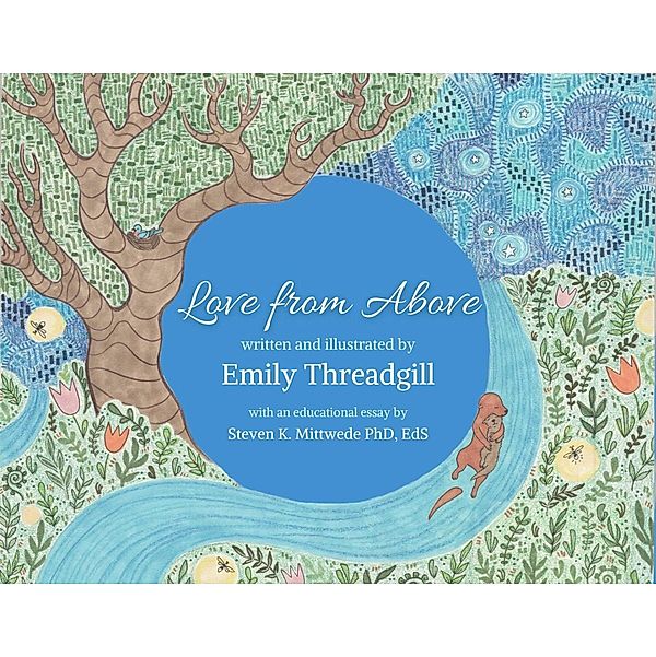 Love From Above, Steven K. Mittwede EdS, Emily Threadgill
