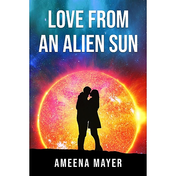 Love from an Alien Sun, Ameena Mayer