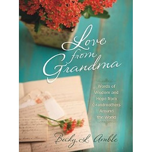 Love From Grandma, Becky L. Amble