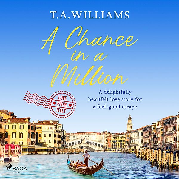 Love from Italy - 3 - A Chance in a Million, T.A. Williams